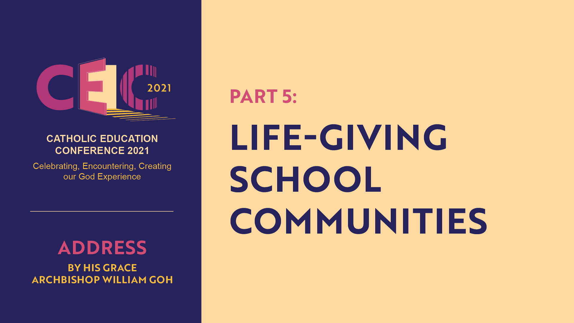 Address of Archbishop William Goh at CEC2021 – Part 5: Life-giving School Communities